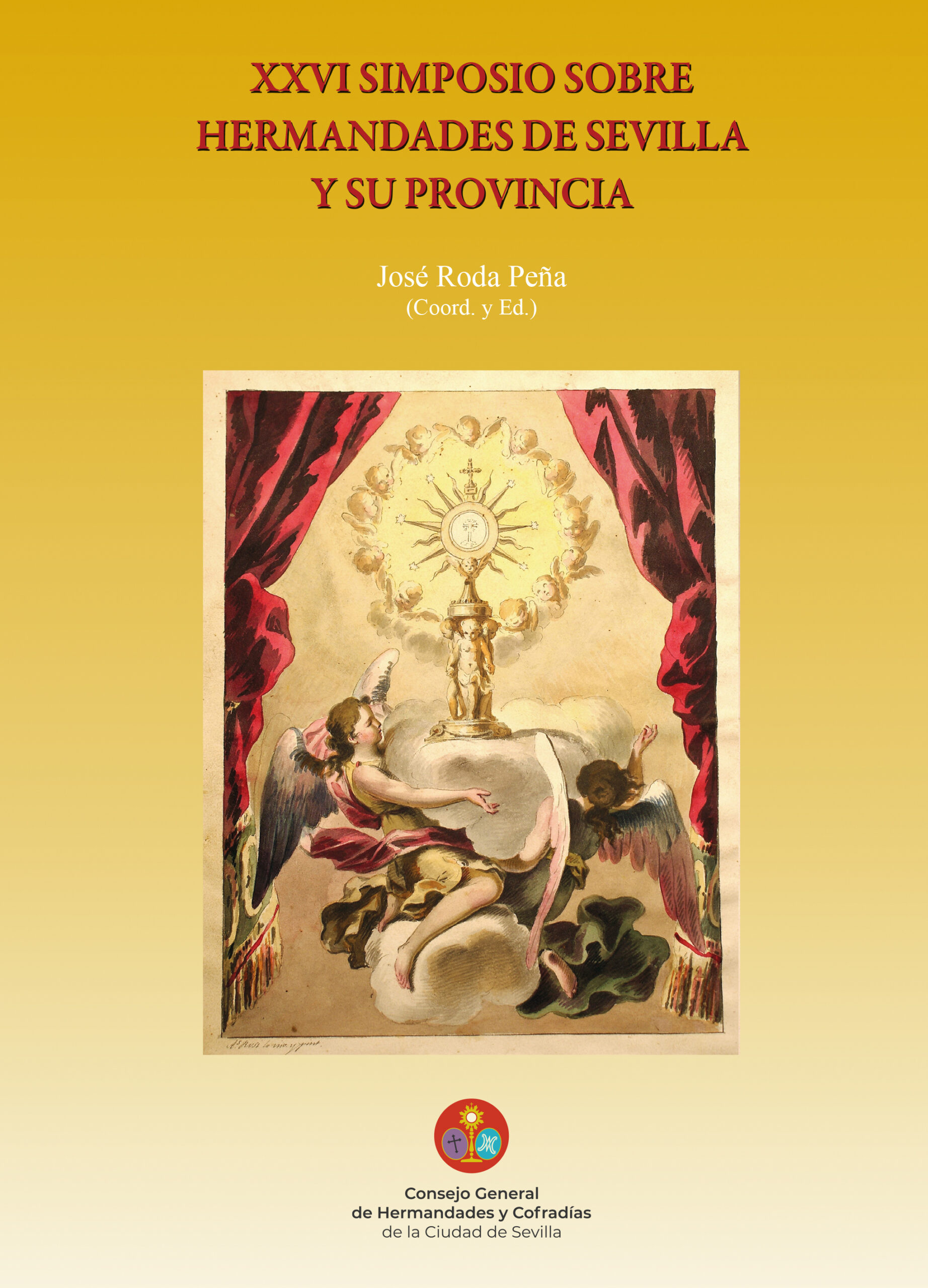 XXVI SIMPOSIO SOBRE HERMANDADES DE SEVILLA Y SU PROVINCIA.